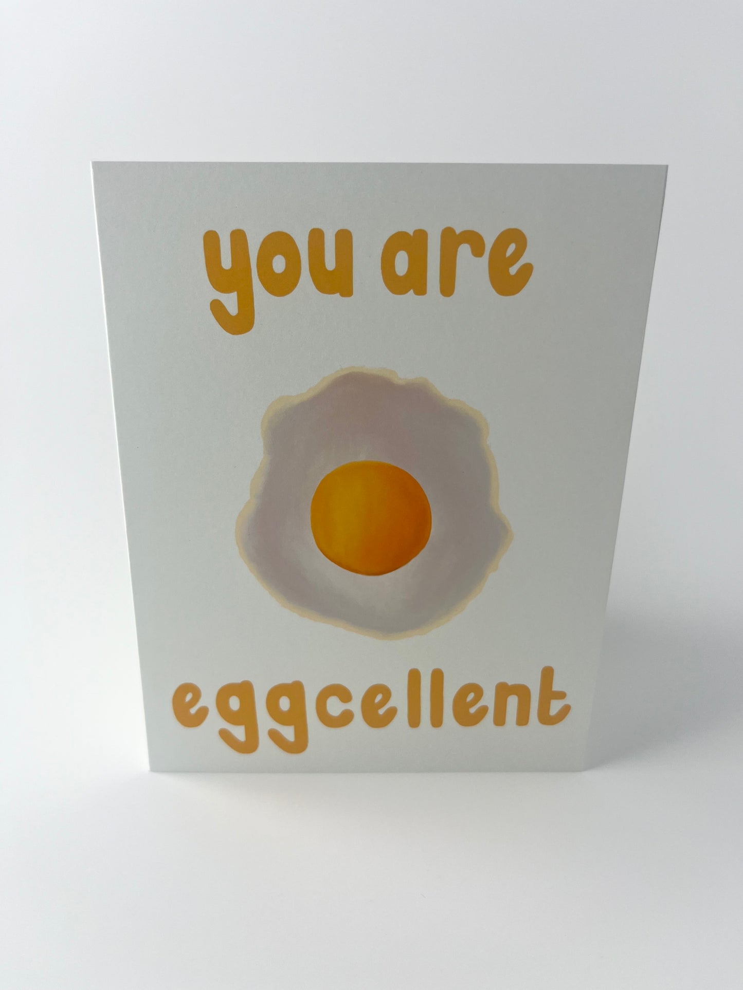 You Are Eggcellent Card