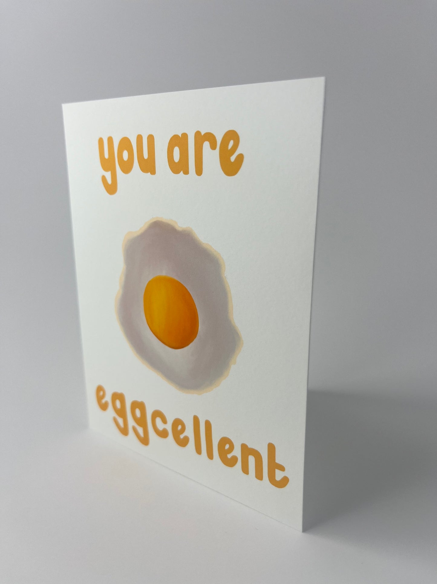 You Are Eggcellent Card