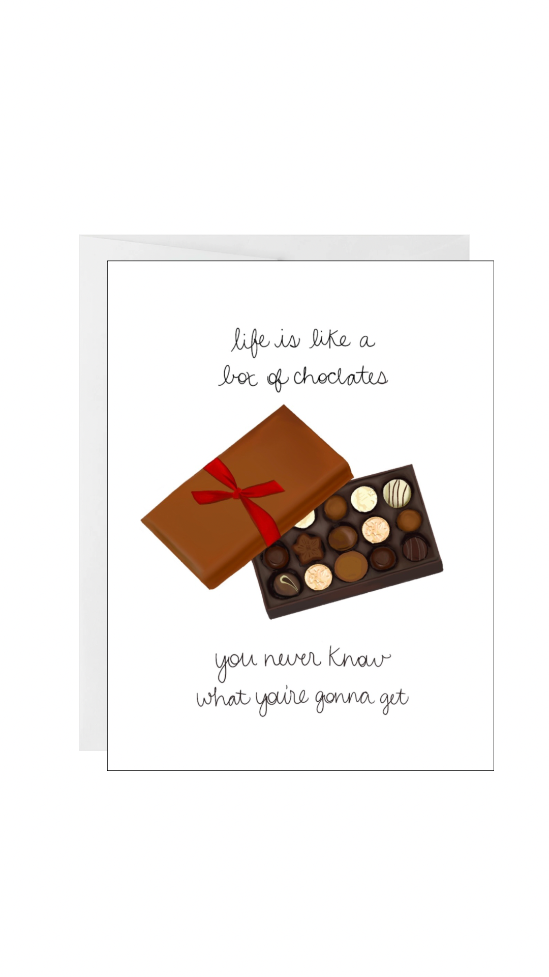 Life Is Like A Box Of Chocolate Card