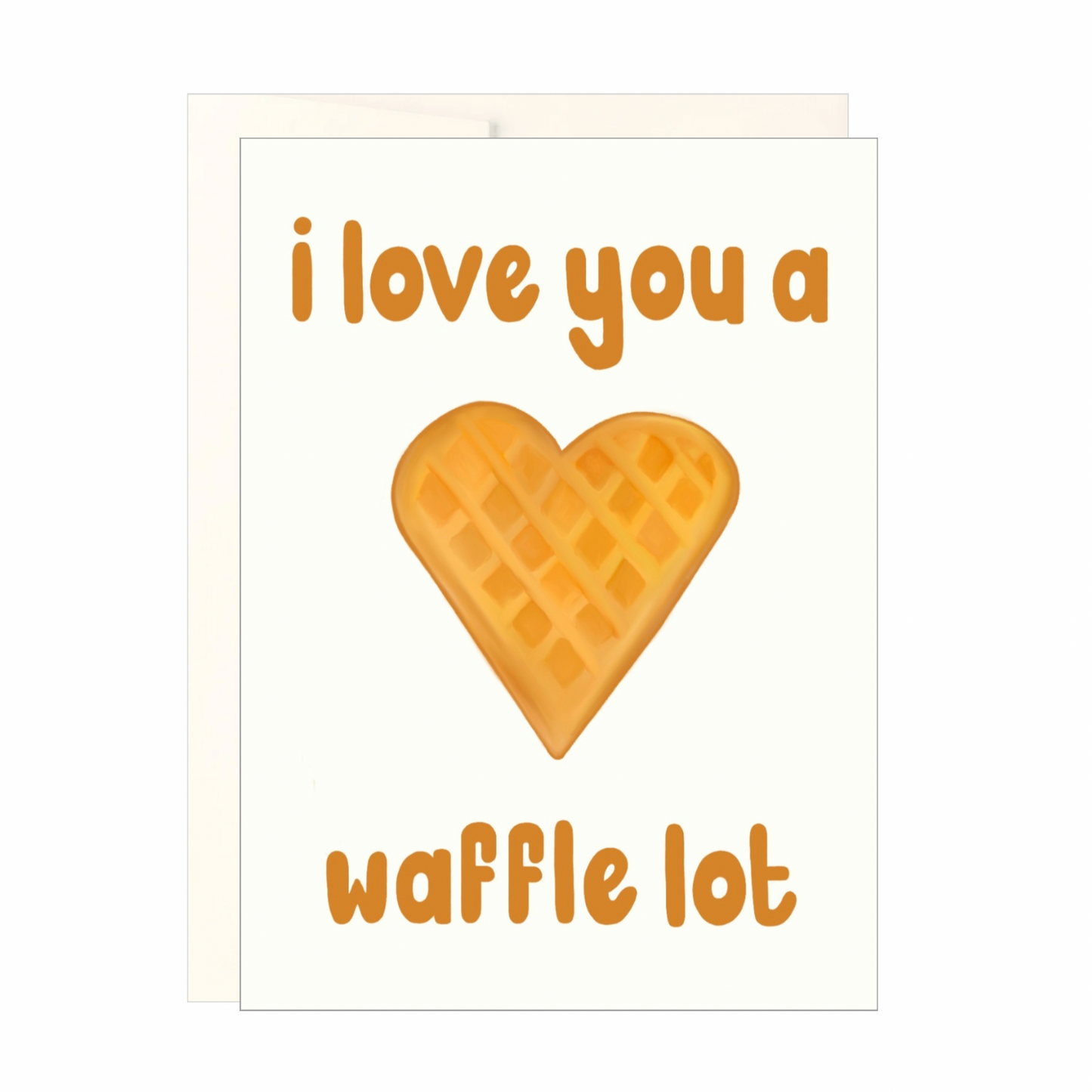 I Love You A Waffle Lot Card