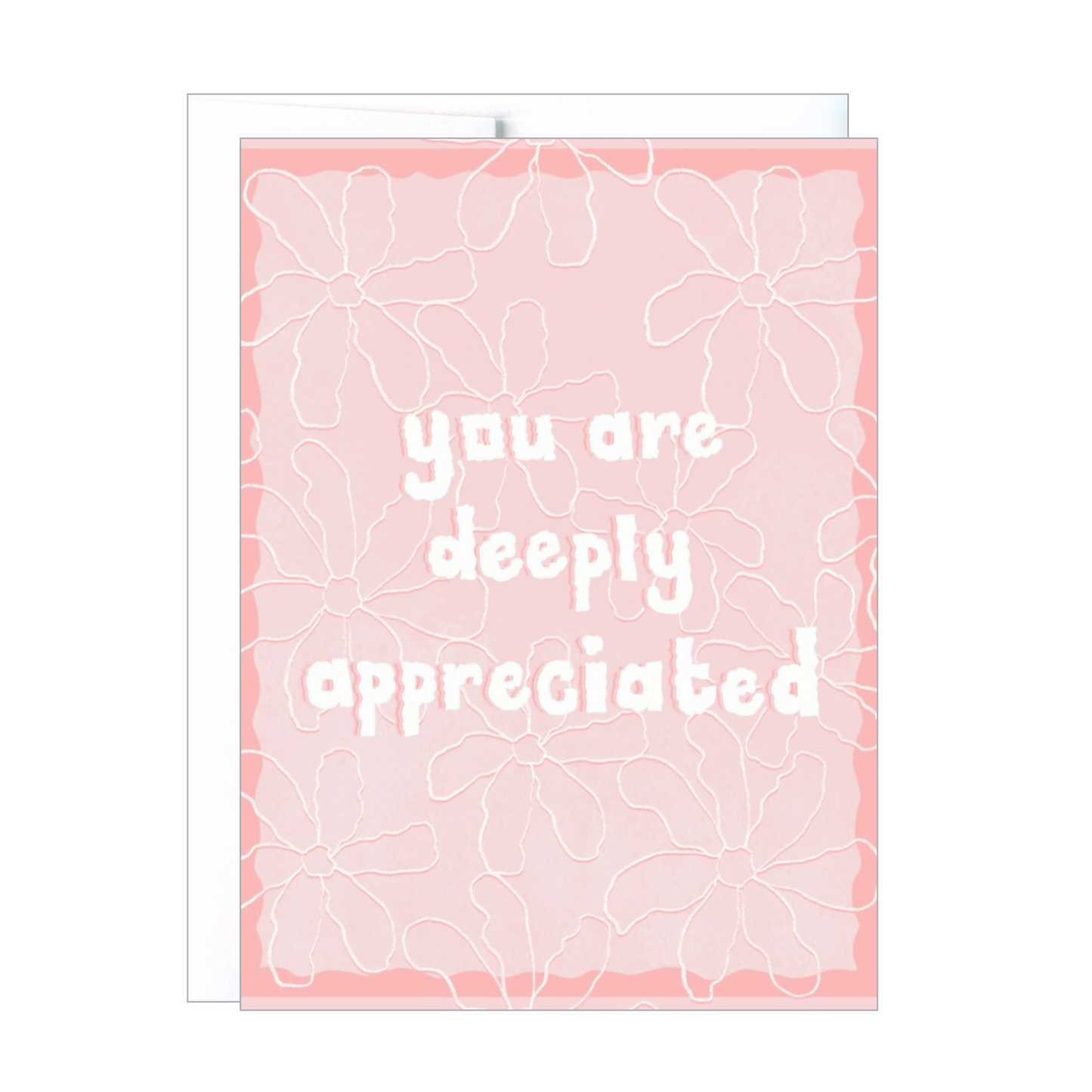 You Are Deeply Appreciated Card