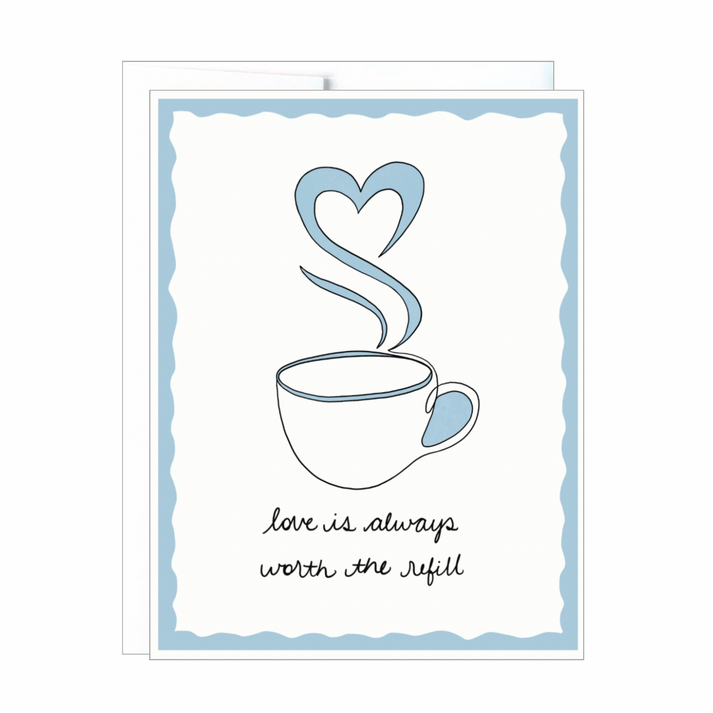 Love Is Always Worth The Refill Card